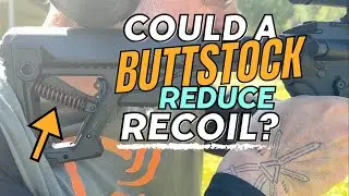 Could a buttstock reduce the recoil on your rifle?
