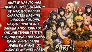 “What If Naruto Was Always OP – Chaos & Ultimate Harem”/Part-1/ @narutoaudiofanfics 