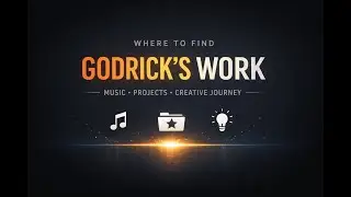 Where to Find Godrick&rsquo;s Work | Music, Projects & Creative Journey