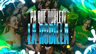 PA QUE DOBLEN LA RODILLA (Arrocha Funk) 🇧🇷 - AGUSS DJ