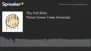 Planet Green Trees Simulcast