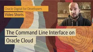 Getting started with the Command Line Interface (CLI) on Oracle Cloud