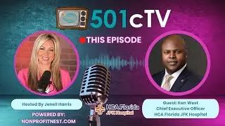 S6E8 - HCA Florida - JFK Hospital with CEO Ken West