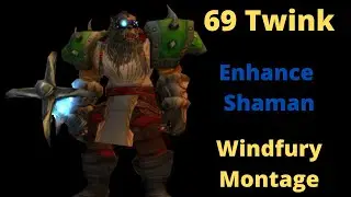 69 Twink - Kangfury (Windfury Montage)