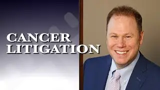 Cancer Litigation: What trends are you seeing? | Dean Salita