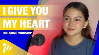 I GIVE YOU MY HEART | Cover by Vanessa Dulay