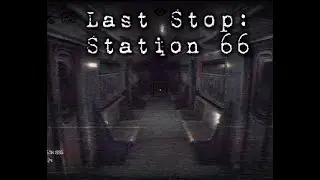 Last Stop Station 66 | headache inducing game