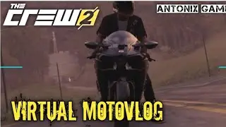 Virtual MotoVlog | The Crew 2 #3