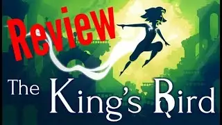The King's Bird Review