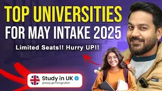 Top UK Universities for MAY INTAKE 2025 | Study in UK 2025 | UK Student Visa
