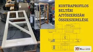 Ajt&oacute;projekt: Woodmaster kontraprofilos belt&eacute;ri ajt&oacute;szersz&aacute;m &ouml;sszeszerel&eacute;se, 3. r&eacute;sz #reklam