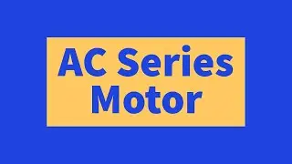 AC series Motor