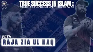 True Success in Islam: Building a Fulfilling Life through Faith | Raja Zia Ul Haq | SirZaheerAcademy