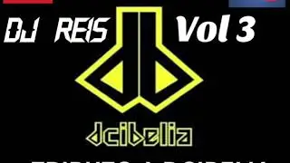 Dj Reis-Tributo a Dcibelia Vol 3