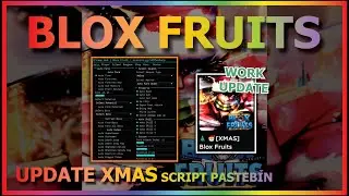 BLOX FRUITS Script Pastebin 2022 UPDATE AUTO FARM NEW ISLAND | CANDY FARM & MORE [🎄🎅XMAS]