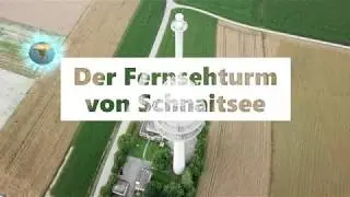 Der Fernsehturm von Schnaitsee