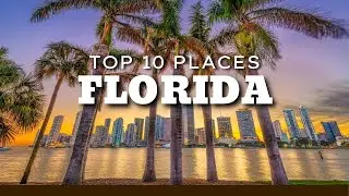 TOP 10 Places to Combine Beach and City Life in FLORIDA