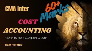 CMA Inter - Dec (2025) | Cost Accounting Let's Score 60+ | How to score 60+ #cma #ca 
