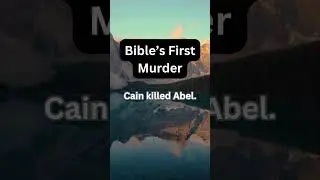 The First Murder in the Bible: A Tragic Tale #shorts #truth #growyourfaith #religiouseducation