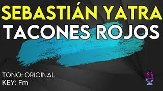 Sebasti&aacute;n Yatra - Tacones Rojos - Karaoke Instrumental