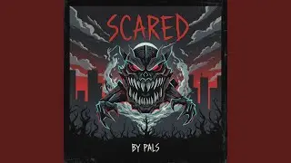 Scared