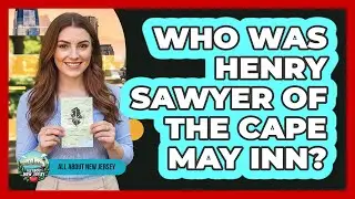 Who Was Henry Sawyer Of The Cape May Inn?