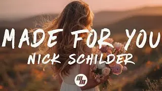 Nick Schilder - Made For You (Lyrics)