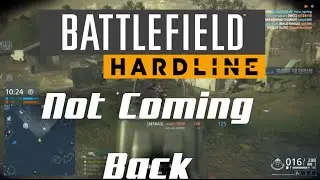Battlefield Hardline | Will NOT Comeback