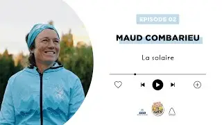 Pot'1 de trail - SAISON 2 EPISODE 2 - Maud Combarieu