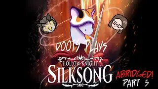 Doots Plays - Silksong (part 5 Abridged!) Spiraling Into Act 2