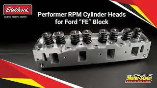 Edelbrock Performer RPM Cylinder Heads for the Ford FE Series: Unmatched Street Performance