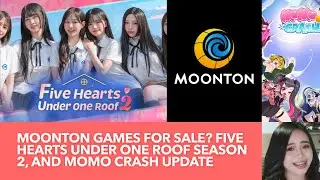 Moonton games for sale? Five Hearts Under One Roof Season 2, and MOMO Crash update