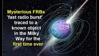 Mysterious FRB 'fast radio burst' traced to a known object in the Milky Way for the first time ever