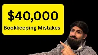 My $40,000 Bookkeeping Mistakes: 4 Things Every Business Owner Must Avoid