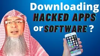 Can I download Hacked Apps or Software? (Copyright protected) | Sheikh Assim Al Hakeem