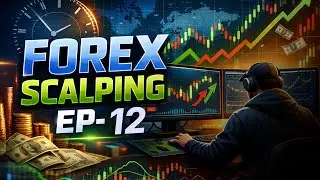 Forex Scalping EP-12   REAL SCALPING PROCESS