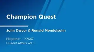 Champion Quest - John Dwyer & Ronald Mendelsohn | Megatrax (MX007) [Full Track] - HOTPML #566