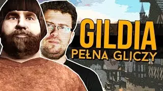 Mroczne wieki, mroczne glicze - The Guild 3 w Samcu Alfa