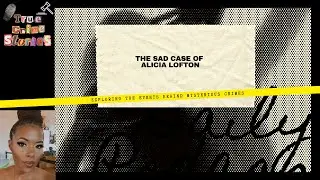 The Sad Case of Alicia Lofton