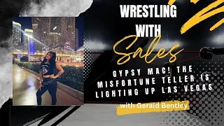 Gypsy Mac the Misfortune Teller opens up on Wrestling with Sales