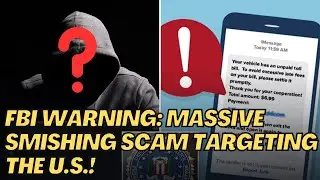 FBI WARNING: Massive Smishing Scam Targeting the U.S.! (Stay Safe!)(PODCAST EP93)
