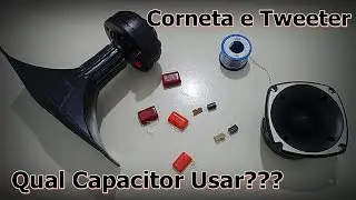 Qual Capacitor Usar na Corneta e Tweeter - Capacitor Para Corneta - Capacitor Para Tweeter - FVM