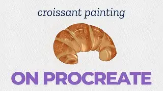 Croissant Painting Timelapse | Realistic Digital Art on Procreate