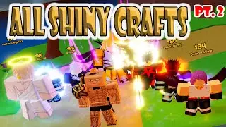 PT. 2 Of Crafting ALL SHINY CRAFTS From ALL MAPS | Anime Fighters Simulator