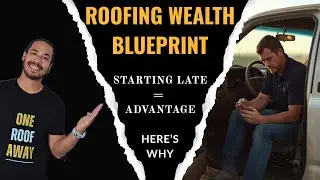 Late Starter's Guide To High Income - Lessons From My Roofing Career