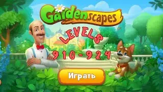 Gardenscapes Levels 910-924  walkthrough (ios, android)