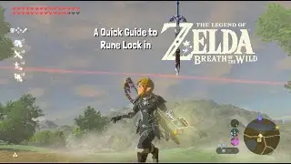 A Quick Guide to the Rune Lock Glitch in the Legend of Zelda Breath of the Wild