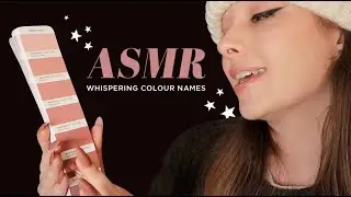 ASMR Whispering Colour Names Part 2 🤍  Soft Whispers &bull;  Page Turning & Shuffling Sounds