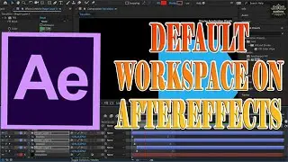 Default Workspace on AfterEffects | AfterEffects Ultimate Guide | 041 #aftereffects #adobe