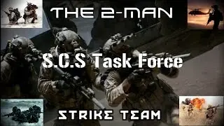 SCS - The 2-Man Elite Task Force